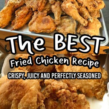 The BEST Fried Chicken Recipe